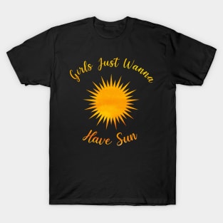 Girls Just Wanna Have Sun -  Watercolour Style Summer Quote Design T-Shirt